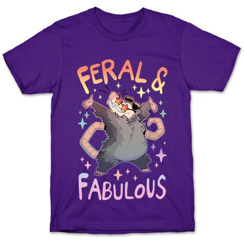 Feral And Fabulous T-Shirt
